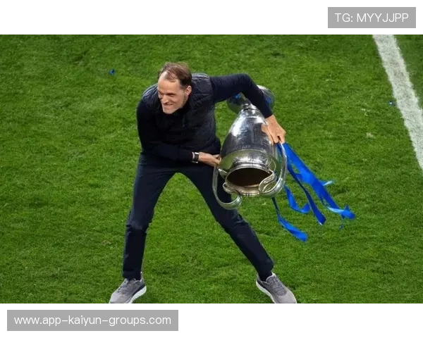 图赫尔强调团队配合，造就胜利，图赫尔能力