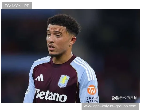 桑乔不满在维拉表现和出场安排。，桑乔为什么没去欧洲杯